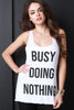 Busy Doing Nothing Print Racerback Top